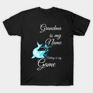 My Name is Grandma and Fishing is my Game T-Shirt